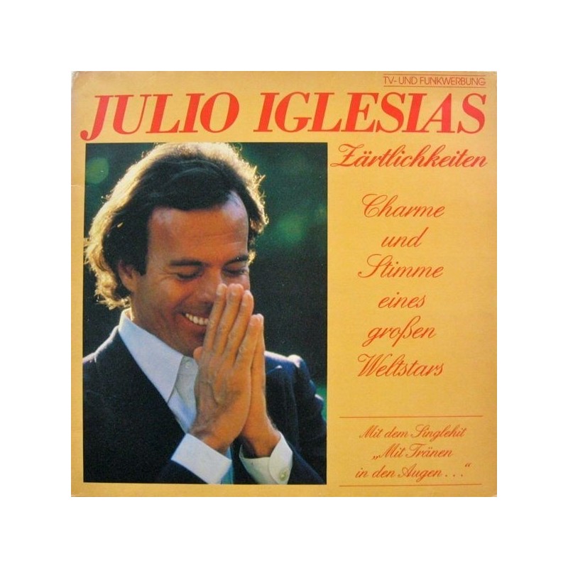Iglesias ‎Julio – Zärtlichkeiten|1981       CBS 85 276