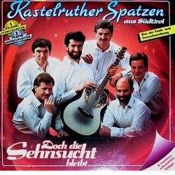Kastelruther Spatzen ‎– Doch Die Sehnsucht Bleibt|1989    Koch International ‎– 122 122 