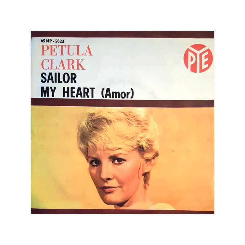 Petula Clark – Sailor |1962 	Pye Records – 45NP - 5023-Single