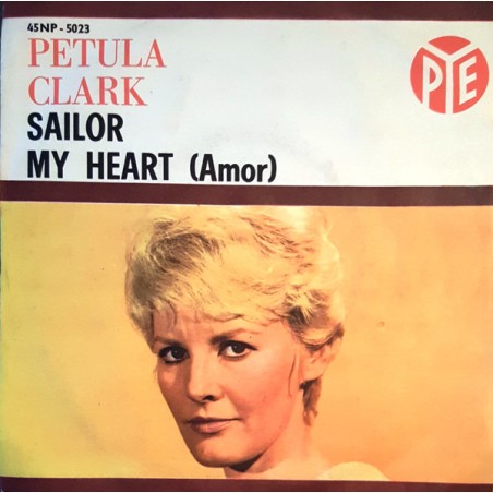 Petula Clark – Sailor |1962 	Pye Records – 45NP - 5023-Single