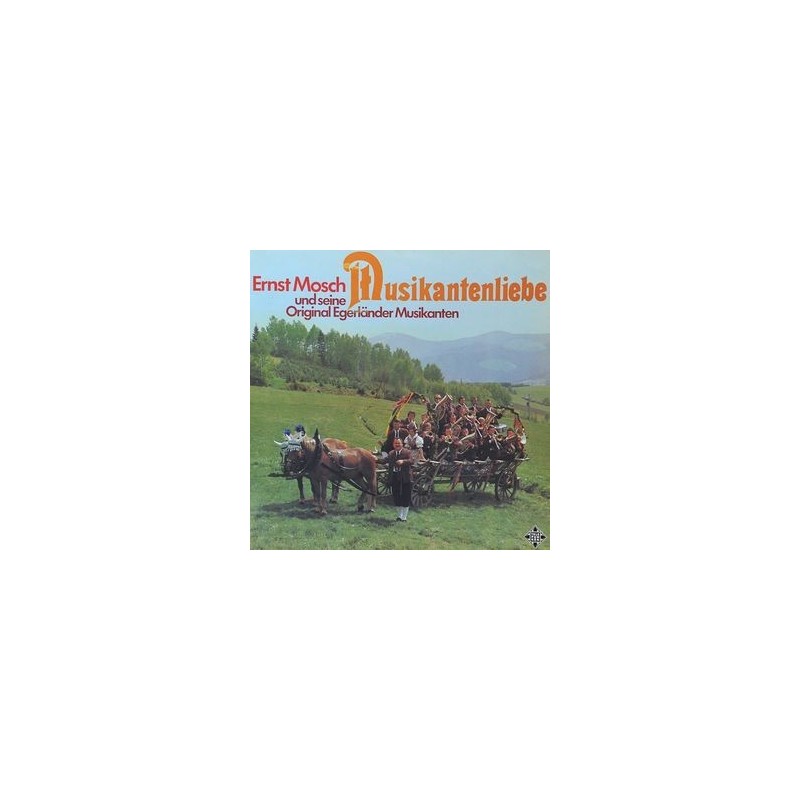 Mosch Ernst und Seine Original Egerländer Musikanten ‎– Musikantenliebe|1973    Telefunken	S 14 735-P