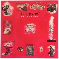 Cutting Crew – Broadcast |1986      Virgin – 208 019