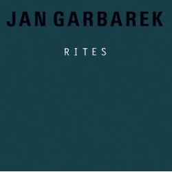 Jan Garbarek – Rites |1998/2026      ECM 1685/86