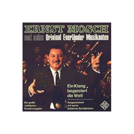 Mosch Ernst- Original Egerländer Musikanten ‎– Ein Klang Begeistert Die Welt|1969      Telefunken	6.21354 AF, S 14 550-P  
