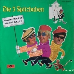 Die 3 Spitzbuben ‎– Einmal Warm, Einmal Kalt|1970    Club Edition	Polydor	61 117