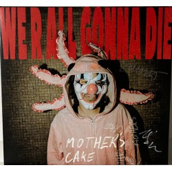 Mother's Cake – We R All Gonna Die |2026 	Esis3-Records – ER003