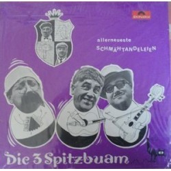 Die 3 Spitzbuam  ‎– Allerneuerste Schmähtandeleien|1969     Polydor ‎– 184 621