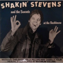 Shakin' Stevens And The Sunsets – At The Rockhouse |1981     Magnum Force – MFLP-004
