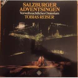 Tobias Reiser – Salzburger Adventsingen (Vorweihnachtliches Oratorium)|1987      Telefunken – 14 441 0 -Club Edition