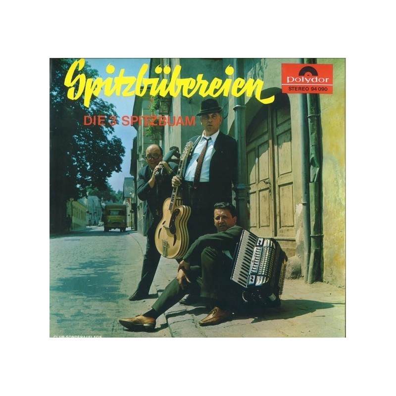 Die 3 Spitzbuam – Spitzbübereien|1966 Polydor – 94 090 Die 3 Spitzbuam – Spitzbübereien|1966 Polydor – 94 090