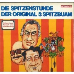 Die 3 Spitzbuben ‎– Die Spitzenstunde Der Original 3 Spitzbuben|1979   Amadeo AVRS 9.282