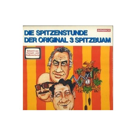 Die 3 Spitzbuben ‎– Die Spitzenstunde Der Original 3 Spitzbuben|1979   Amadeo AVRS 9.282