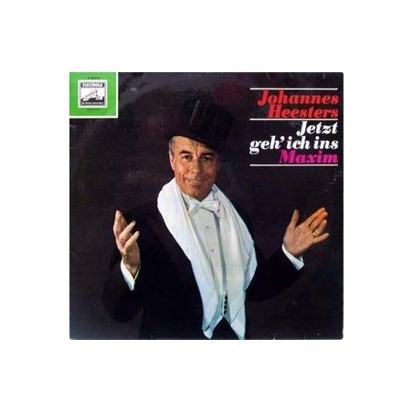 Heesters ‎Johannes – Jetzt Geh' Ich Ins Maxim|Electrola ‎– E 83 579