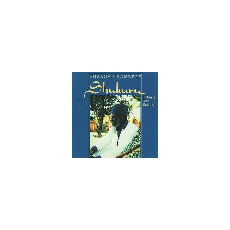 SandersPharoah – Shukuru|1985 Theresa Records – TR 121 SandersPharoah – Shukuru|1985 Theresa Records – TR 121