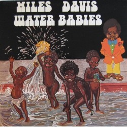 Davis Miles ‎– Water Babies|1977   CBS ‎– 81741