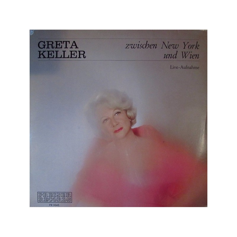Keller Greta‎– Zwischen New York Und Wien| Preiser Records ‎– PR 3045 
