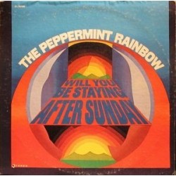Peppermint Rainbow ‎The – Will You Be Staying After Sunday|1969    Decca ‎– DL 75129