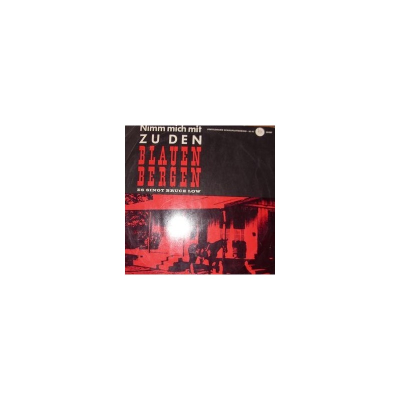 Low Bruce – Nimm Mich Mit Zu Den Blauen Bergen|Bertelsmann Schallplattenring ‎– 33 028-10" Vinyl