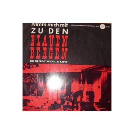 Low Bruce – Nimm Mich Mit Zu Den Blauen Bergen|Bertelsmann Schallplattenring ‎– 33 028-10" Vinyl