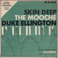 Ellington Duke and His Orchestra ‎– Skin Deep / The Mooche|1953     Columbia ‎– B-1629