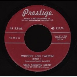Ammons' Gene Sextet  ‎– Woofin' And Tweetin'|1958     Prestige ‎– 45-166