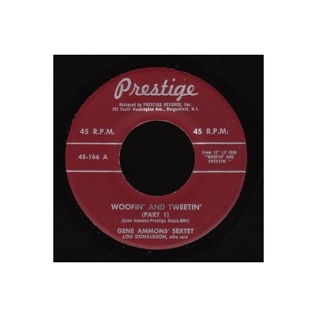 Ammons' Gene Sextet  ‎– Woofin' And Tweetin'|1958     Prestige ‎– 45-166