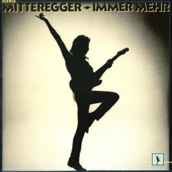 Mitteregger ‎Herwig – Immer Mehr|1985   CBS 26 706