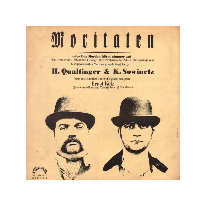 Qualtinger H. & K. Sowinetz / Ernst Kölz – Moritaten Oder Das Morden Höret Nimmer Auf|1964 Unikum – ST-UN 305 Qualtinger H. & K. Sowinetz / Ernst Kölz – Moritaten Oder Das Morden Höret Nimmer Auf|1964 Unikum – ST-UN 305