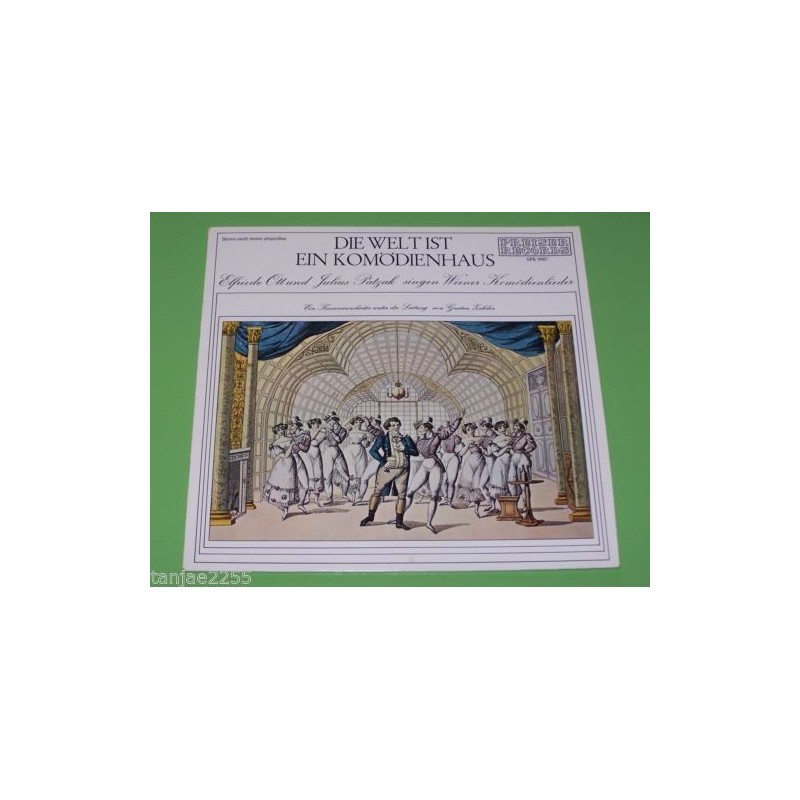 Ott Elfriede Julius Patzak - Die Welt ist ein Komödienhaus - Preiser Records  SPR 9987 