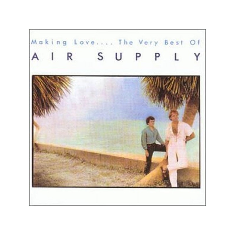 Air Supply ‎– Making Love&8230. The Very Best Of|1983   Arista	205 545