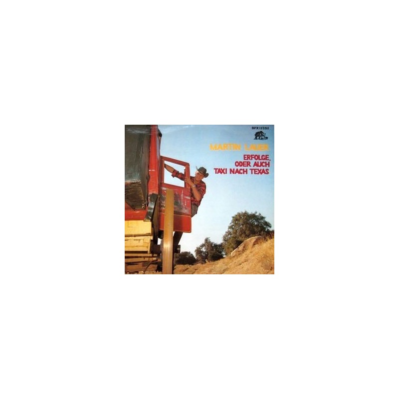 Lauer Martin – Erfolge, Oder Auch Taxi Nach Texas|1985 Bear Family Records – BFX 15205 Lauer Martin – Erfolge, Oder Auch Taxi Nach Texas|1985 Bear Family Records – BFX 15205