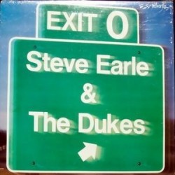 Earle Steve & The Dukes ‎– Exit 0|1987   MCA Records ‎– MCA 5998
