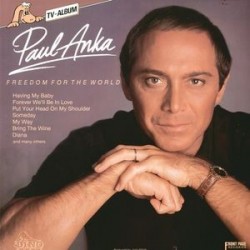 Anka ‎Paul – Freedom For The World|1987  Dino Music LP 1581