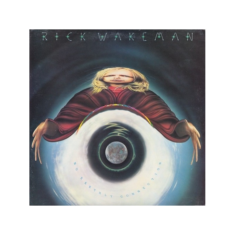 Wakeman Rick and The English Rock Ensemble – No Earthly Connection|1976 A&M Records 27 373 XOT Wakeman Rick and The English Rock Ensemble – No Earthly Connection|1976 A&M Records 27 373 XOT
