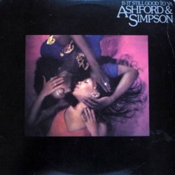 Ashford & Simpson ‎– Is It Still Good To Ya|1978  Warner Bros. Records	WB 56 547
