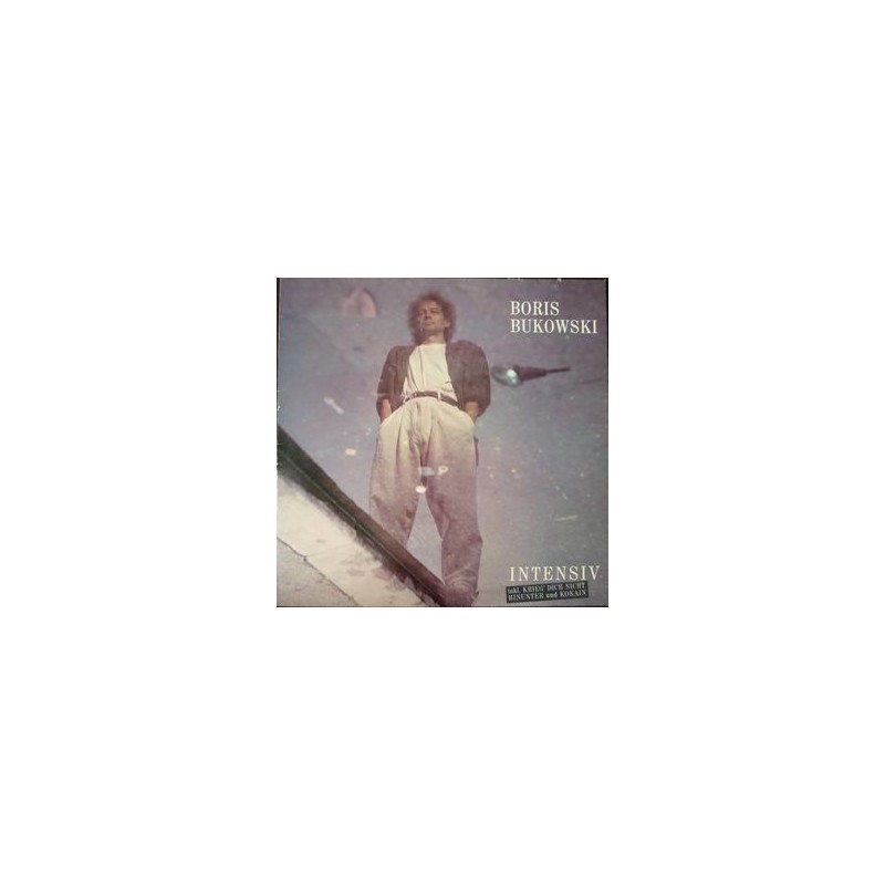 Bukowski Boris – Intensiv|1987 EMI – 12C066 133 4051 Bukowski Boris – Intensiv|1987 EMI – 12C066 133 4051
