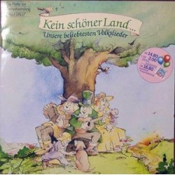 Various ‎– Kein Schöner Land - Unsere Beliebstesten Volkslieder|1983    CBS DALLI 1