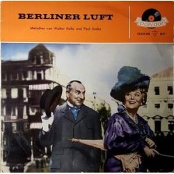 Various ‎– Berliner Luft - Melodien Von Walter Kollo Und Paul Linke|1959    Polydor ‎– 45039 LPH- 10" Vinyl
