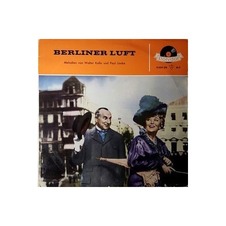 Various ‎– Berliner Luft - Melodien Von Walter Kollo Und Paul Linke|1959    Polydor ‎– 45039 LPH- 10" Vinyl