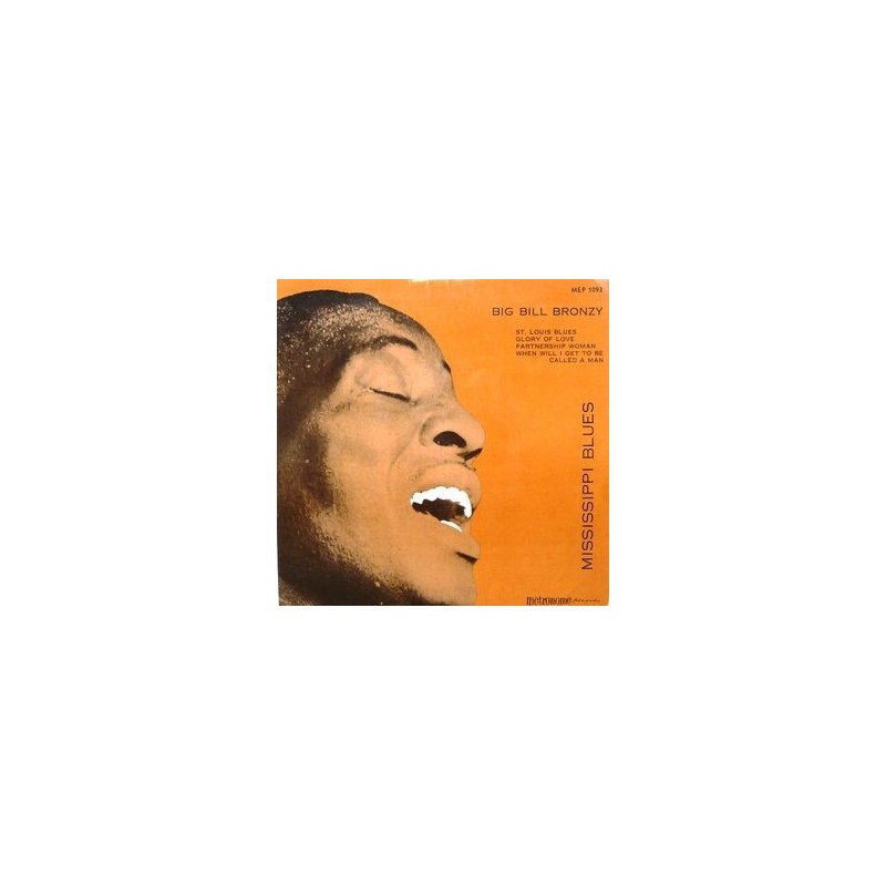 Big Bill Bronzy  ‎– Mississippi Blues|Metronome ‎– MEP 1093-Vinyl, 7", EP, 45 RPM 