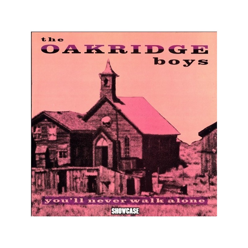 Oakridge Boys The  ‎– You'll Never Walk Alone|Showcase ‎– SHLP 143