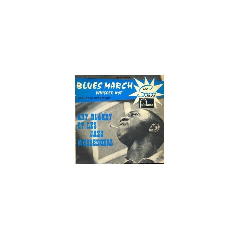 Blakey Art & The Jazz Messengers ‎– Blues March / Whisper Not|1959   Fontana ‎– 460.642 ME- Single