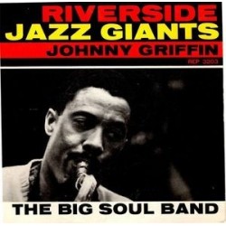 Griffin Johnny – The Big Soul Band|1960    Riverside Records ‎– REP 3203-Single