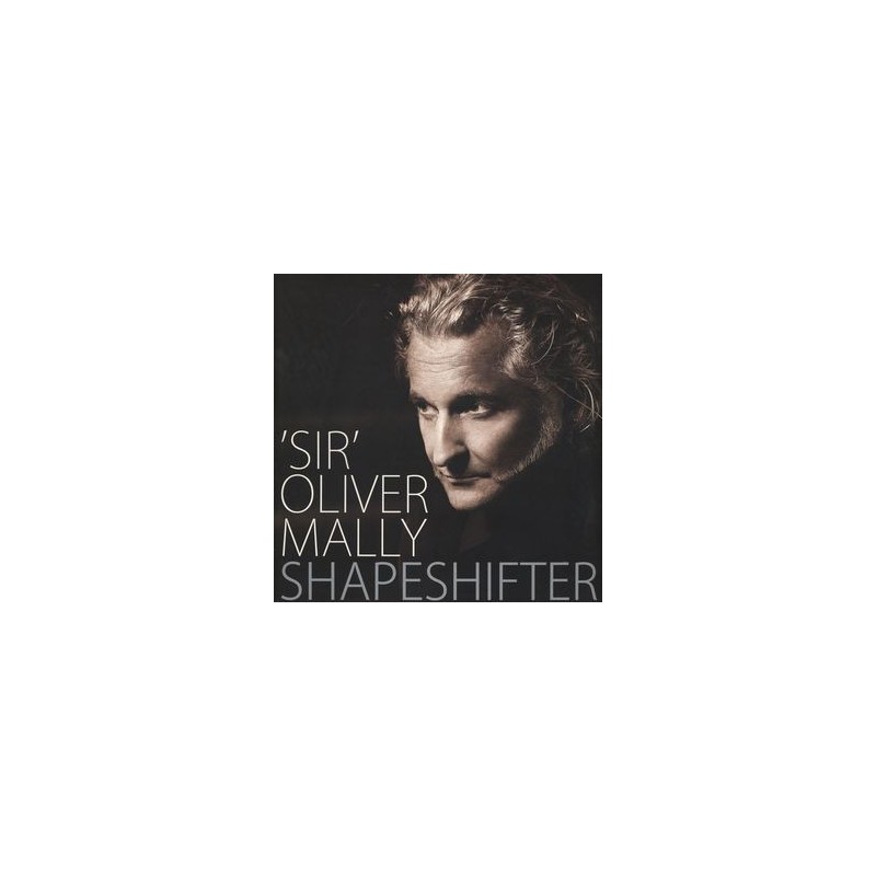 Mally "Sir" Oliver  ‎– Shapeshifter|2015    Monkey. ‎– MONLP019