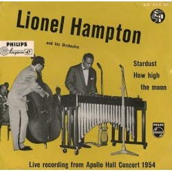 Hampton Lionel and his Orchestra ‎– Live Recording From Apollo Hall Concert 1954|1955   Philips ‎– 421 002 BE-45-Single