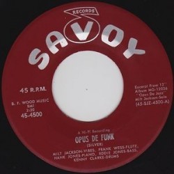 Jackson Milt / Frank Wess/Kenny Clarke...‎– Opus De Jazz|1955   Savoy Records	45-4500-45-Single
