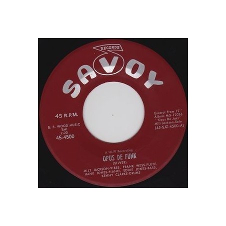 Jackson Milt / Frank Wess/Kenny Clarke...‎– Opus De Jazz|1955   Savoy Records	45-4500-45-Single