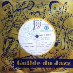 Johnson James P.  ‎– Carnival For Three|Guilde Du Jazz ‎– J. 734-45-Single-EP