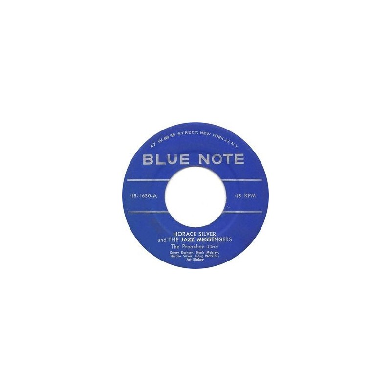 Silver Horace  and Jazz Messengers – The Preacher|1955   Blue Note ‎– 45-1630-45-Single