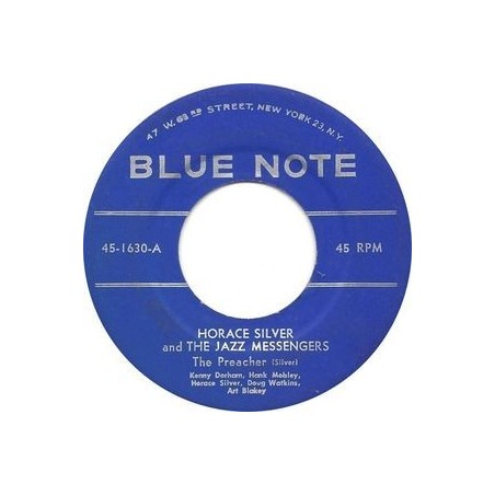 Silver Horace  and Jazz Messengers – The Preacher|1955   Blue Note ‎– 45-1630-45-Single
